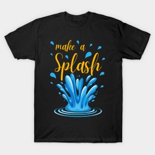 Make a Splash T-Shirt